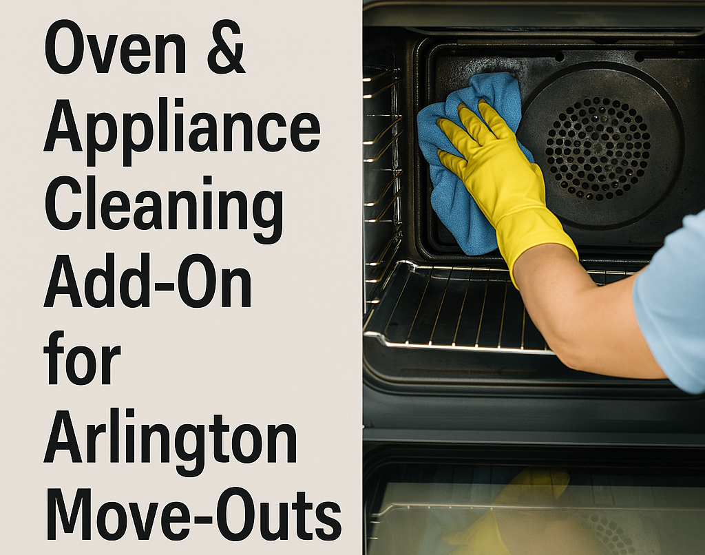 Oven & Appliance Cleaning Add-On for Arlington Move-Outs
